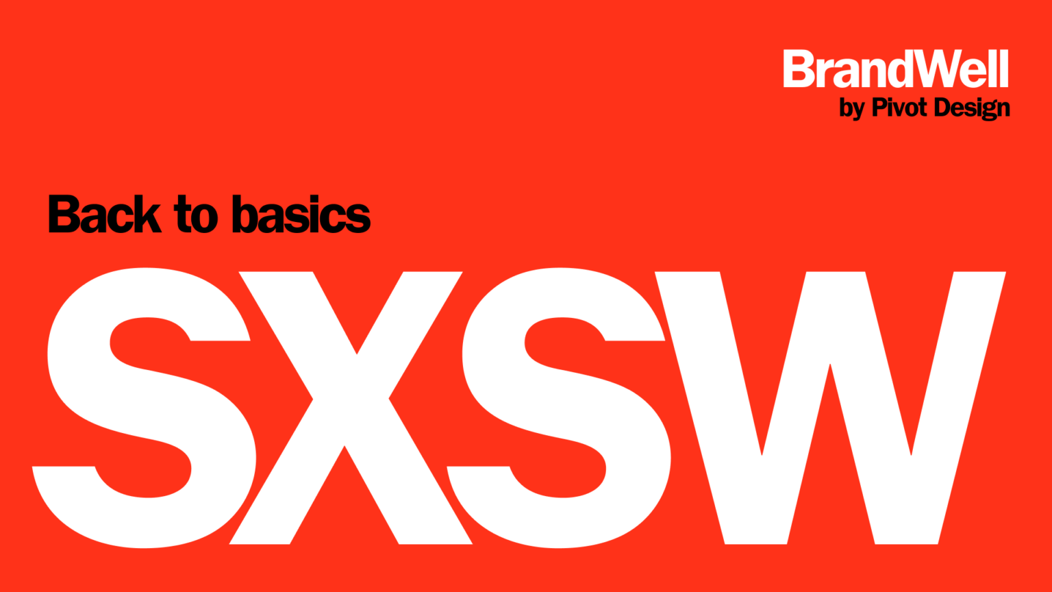 Back to basics SXSW